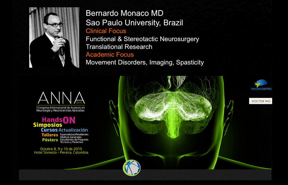 Dr Bernardo Assumpcao de Monaco - Congresso ANNA 2015 - Pereira Colombia - Neurocirurgia Funcional - Dor - Espasticidade